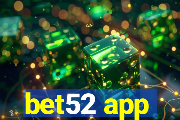 bet52 app